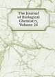 The Journal of Biological Chemistry, Volume 24, 