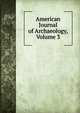 American Journal of Archaeology, Volume 3, 