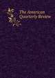 The American Quarterly Review, 
