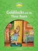 Classic Tales. Elementary 1. Goldilocks and the Three Bears, 