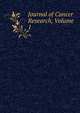 Journal of Cancer Research, Volume 1, 