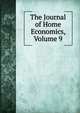 The Journal of Home Economics, Volume 9, 