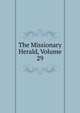 The Missionary Herald, Volume 29, 