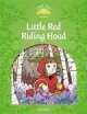 Classic Tales. Elementary 1. Little Red Riding Hood Pack, 