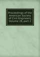 Proceedings of the American Society of Civil Engineers, Volume 28, part 2, 