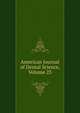 American Journal of Dental Science, Volume 23, 