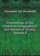 Proceedings of the American Geographical and Statistical Society, Volume 8, Alexander Von Humboldt 