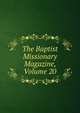 The Baptist Missionary Magazine, Volume 20, 