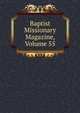 Baptist Missionary Magazine, Volume 55, 