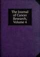 The Journal of Cancer Research, Volume 4, 