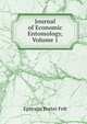 Journal of Economic Entomology, Volume 1, Ephraim Porter Felt 