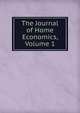 The Journal of Home Economics, Volume 1, 