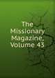 The Missionary Magazine, Volume 43, 