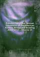 Proceedings of the . Annual Convention of the American Railway, Bridge and Building Association ., Volume 25, 
