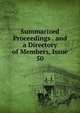 Summarized Proceedings . and a Directory of Members, Issue 50, 