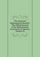 The American Mathematical Monthly: The Official Journal of the Mathematical Association of America, Volume 29, 