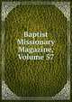 Baptist Missionary Magazine, Volume 57, 