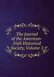 The Journal of the American-Irish Historical Society, Volume 5, 