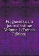 Fragments d'un journal intime Volume 1 (French Edition), 