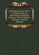 Documents Pour Servir a L'histoire De La R?volution Fran?aise Dans La Ville D'amiens, Volume 6 (French Edition), 