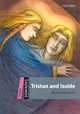 Dominoes, New Edition: Starter Level: 250-Word Vocabulary Tristan and Isolde, USA Oxford University Press 