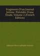Fragments D'un Journal Intime: Pr?c?d?s D'une ?tude, Volume 2 (French Edition), Edmond Henri Adolphe Scherer 