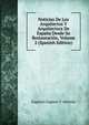 Noticias De Los Arquitectos Y Arquitectura De Espana Desde Su Restauracion, Volume 2 (Spanish Edition), Eugenio Llaguno Y Amirola 