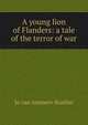 A young lion of Flanders: a tale of the terror of war, Jo van Ammers-Kueller 