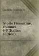 Istorie Fiorentine, Volumes 4-5 (Italian Edition), Luciano Scarabelli 