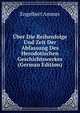 Uber Die Reihenfolge Und Zeit Der Abfassung Des Herodotischen Geschichtswerkes (German Edition), Engelbert Ammer 