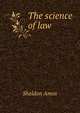 The science of law, Sheldon Amos 