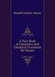 A Text-Book of Chemistry and Chemical Uranalysis for Nurses, Harold Lindsay Amoss 