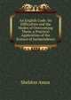 An English Code: Its Difficulties and the Modes of Overcoming Them, a Practical Application of the Science of Jurisprudence, Sheldon Amos 
