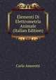 Elementi Di Elettrometria Animale (Italian Edition), Carlo Amoretti 