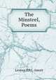 The Minstrel, Poems, Lennox R P.C. Amott 