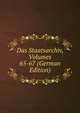 Das Staatsarchiv, Volumes 65-67 (German Edition), 