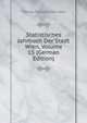 Statistisches Jahrbuch Der Stadt Wien, Volume 15 (German Edition), Vienna Statistisches Amt 