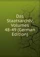 Das Staatsarchiv, Volumes 48-49 (German Edition), 