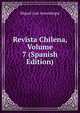 Revista Chilena, Volume 7 (Spanish Edition), Miguel Luis Amunategui 
