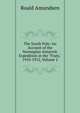 The South Pole: An Account of the Norwegian Antarctic Expedition in the "Fram," 1910-1912, Volume 2, Roald Amundsen 