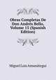Obras Completas De Don Andres Bello, Volume 15 (Spanish Edition), Miguel Luis Amunategui 