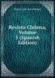 Revista Chilena, Volume 5 (Spanish Edition), Miguel Luis Amunategui 