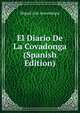 El Diario De La Covadonga (Spanish Edition), Miguel Luis Amunategui 