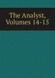 The Analyst, Volumes 14-15, 