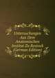 Untersuchungen Aus Dem Anatomischen Institut Zu Rostock (German Edition), 