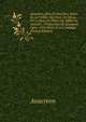 Anacr?on, Bion Et Moschus, Suivis De La Veill?e Des F?tes De V?nus, D'Un Choix De Pi?ces De Diff?rens Auteurs .: Traduction De Quelques Odes . D'Un Po?te ? La Campagn (French Edition), Anacreon 