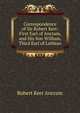 Correspondence of Sir Robert Kerr: First Earl of Ancram, and His Son William, Third Earl of Lothian, Robert Kerr Ancram 