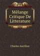Melange Critique De Litterature, Charles Ancillon 