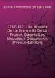 1757-1871: La Rivalit? De La France Et De La Prusse, D'apr?s Les Nouveaux Documents (French Edition), Juste Theodore 1818-1888 
