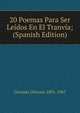 20 Poemas Para Ser Leidos En El Tranvia; (Spanish Edition), Girondo Oliverio 1891-1967 